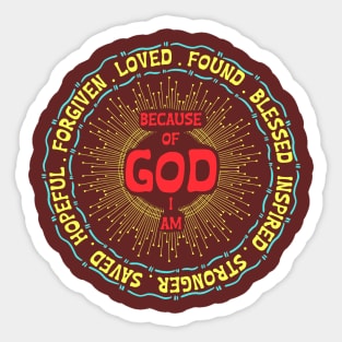 because of god i am Sticker